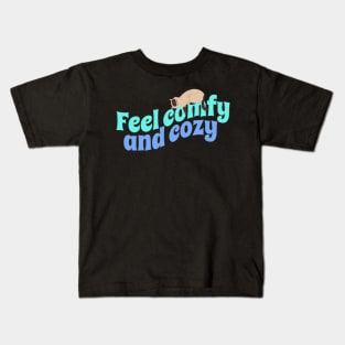 Like a cat, feel comfy and cozy Kids T-Shirt